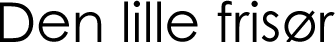 Den lille frisør